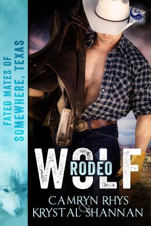 [Fated Mates of Somewhere, Texas 02] • Rodeo Wolf